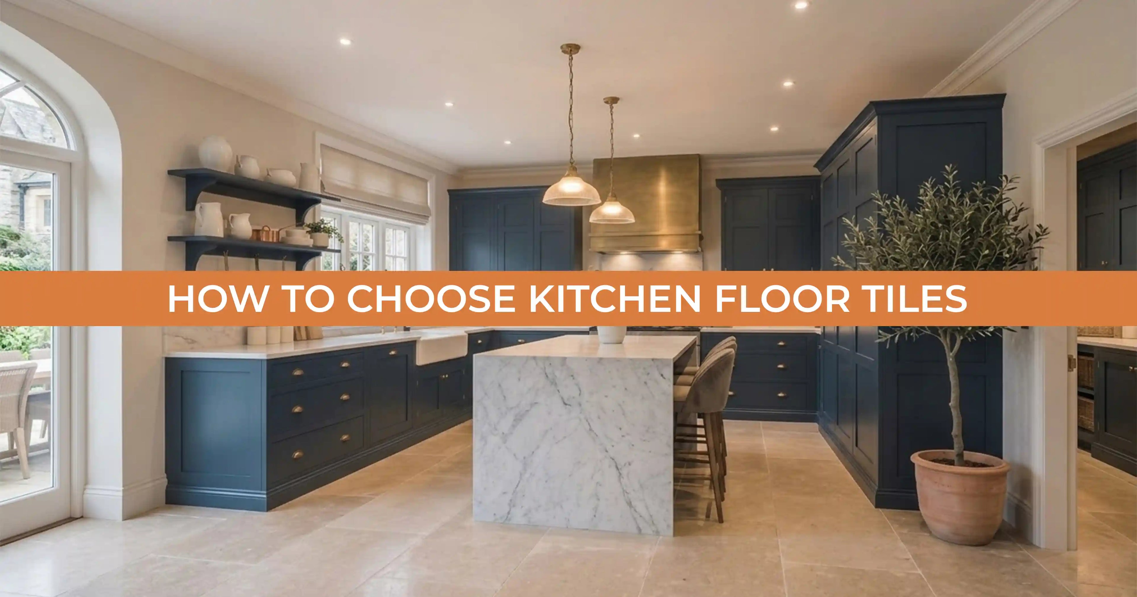 How To Pick Kitchen Floor Tiles That Last For Years