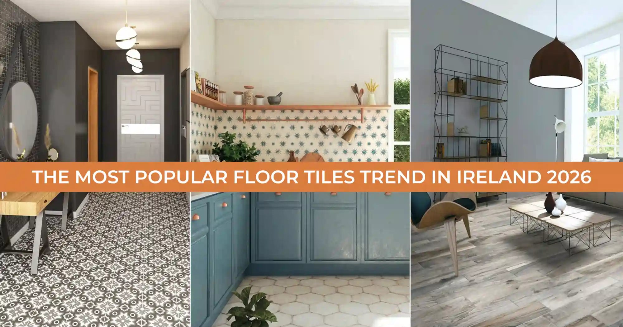 The Most Popular Floor Tiles Trend In Ireland 2026